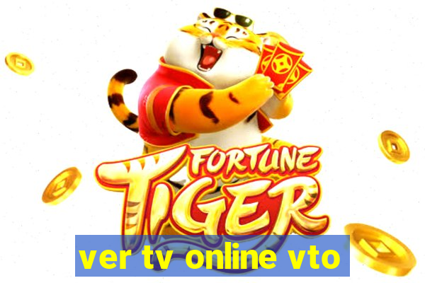 ver tv online vto